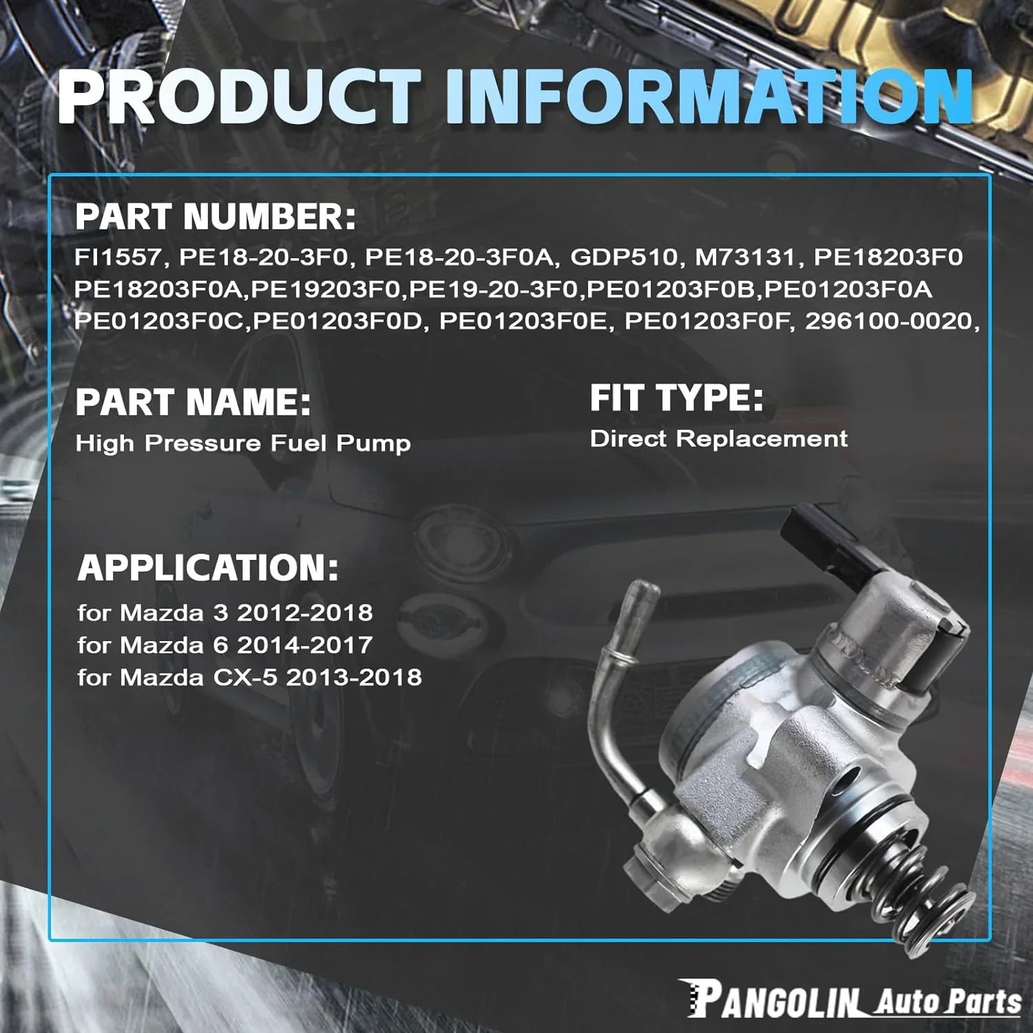 PANGOLIN Fit 3 Mazda Replacement Pressure 2.5L PE18-20-3F0, FI1557, Pump 2018 Parts, 2014 Engine 2016 2015 for PE19-20-3F0 OE Fuel High 6 M73131 2017 PE18-20-3F0A, CX-5