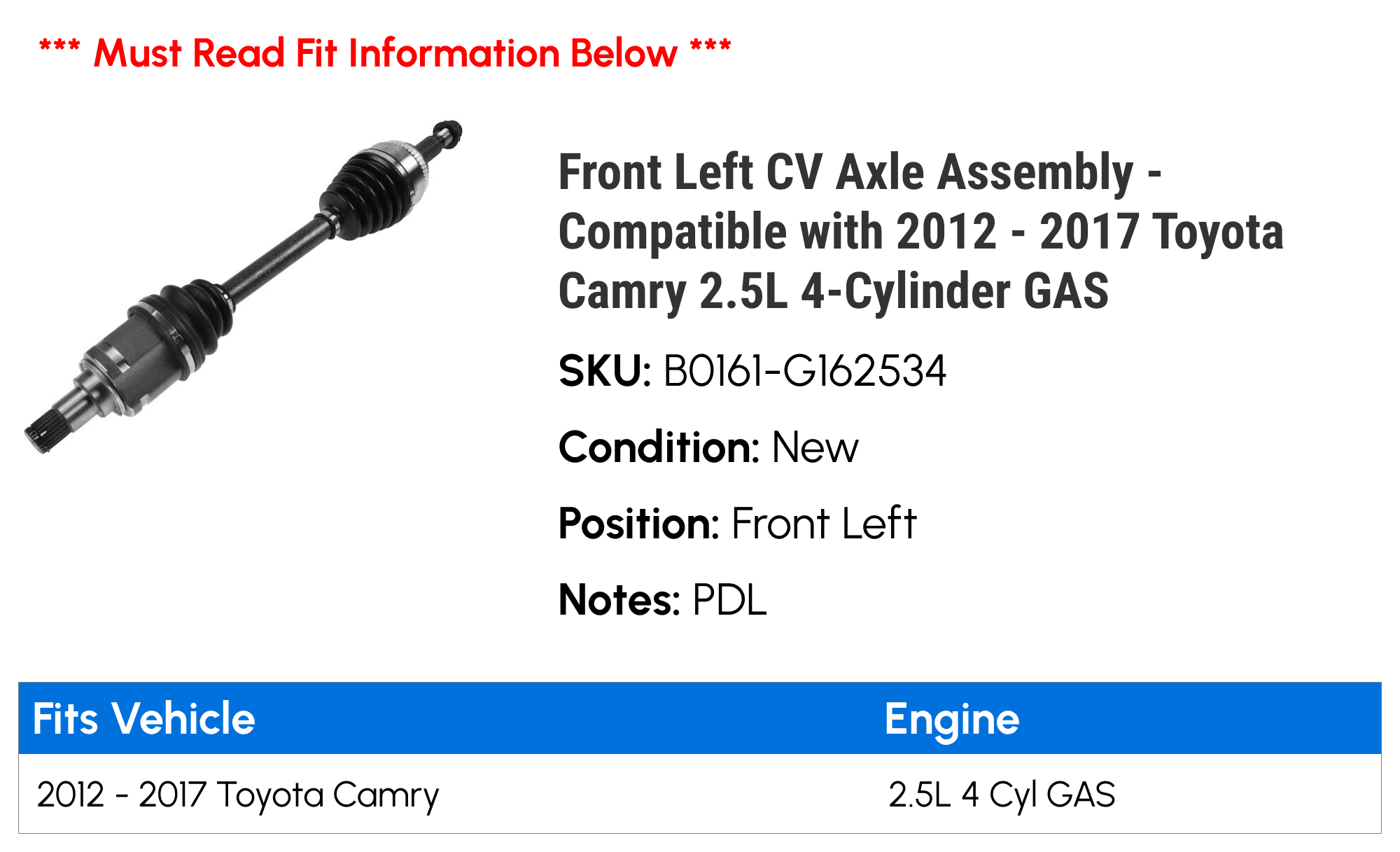 Assembly 2014 Front 2015 - Compatible Toyota Left 2012 with GAS 2016 2.5L 4-Cylinder CV 2017 - Camry Axle 2013